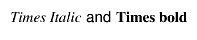 #font[12]{Times Italic} and #font[22]{Times bold}