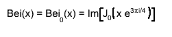 Bei(x) = Bei_{0}(x) = Im#left[J_{0}#left(x e^{3#pii/4}#right)#right]