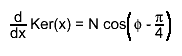 #frac{d}{dx} Ker(x) = N cos#left(#phi - #frac{#pi}{4}#right)