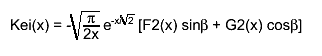 Kei(x) = - #sqrt{#frac{#pi}{2x}} e^{-x/#sqrt{2}} [F2(x) sin#beta + G2(x) cos#beta]