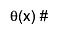 #theta(x) #