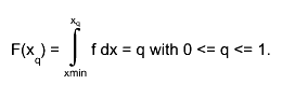 F(x_{q}) = #int_{xmin}^{x_{q}} f dx = q with 0 <= q <= 1.