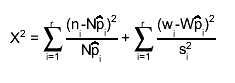 X^{2} = #sum_{i=1}^{r} #frac{(n_{i}-N#hat{p}_{i})^{2}}{N#hat{p}_{i}} + #sum_{i=1}^{r} #frac{(w_{i}-W#hat{p}_{i})^{2}}{s_{i}^{2}}