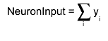 NeuronInput = #sum_{i} y_{i}