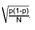 #sqrt{#frac{p(1-p)}{N}}.