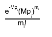 #frac{e^{-Mp_{i}}(Mp_{i})^{m_{i}}}{m_{i}!}
