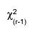 #chi^{2}_{(r-1)}