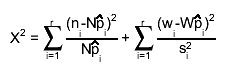 X^{2} = #sum_{i=1}^{r} #frac{(n_{i}-N#hat{p}_{i})^{2}}{N#hat{p}_{i}} + #sum_{i=1}^{r} #frac{(w_{i}-W#hat{p}_{i})^{2}}{s_{i}^{2}}