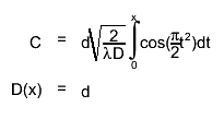 C = d #sqrt{#frac{2}{#lambdaD}} #int^{x}_{0}cos(#frac{#pi}{2}t^{2})dt