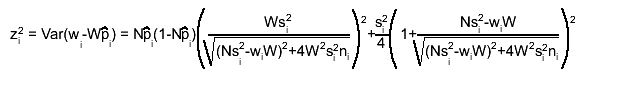 z_{i}^{2} = Var(w_{i}-W#hat{p}_{i}) = N#hat{p}_{i}(1-N#hat{p}_{i})#left(#frac{Ws_{i}^{2}}{#sqrt{(Ns_{i}^{2}-w_{i}W)^{2}+4W^{2}s_{i}^{2}n_{i}}}#right)^{2}+#frac{s_{i}^{2}}{4}#left(1+#frac{Ns_{i}^{2}-w_{i}W}{#sqrt{(Ns_{i}^{2}-w_{i}W)^{2}+4W^{2}s_{i}^{2}n_{i}}}#right)^{2}