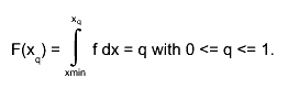 F(x_{q}) = #int_{xmin}^{x_{q}} f dx = q with 0 <= q <= 1.