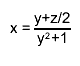 x = #frac{y+z/2}{y^{2}+1}