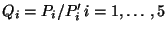 $ Q_i = P_i / P^prime_i  i = 1, \ldots, 5$