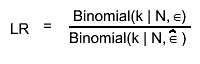 LR =  #frac{Binomial(k | N, #epsilon)}{Binomial(k | N, #hat{#epsilon} ) }
