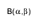 #scale[0.8]{B(#alpha,#beta)}