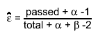 #hat{#varepsilon} = #frac{passed + #alpha -1}{total + #alpha + #beta -2}