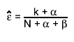 #hat{#varepsilon} = #frac{k + #alpha}{N + #alpha + #beta}