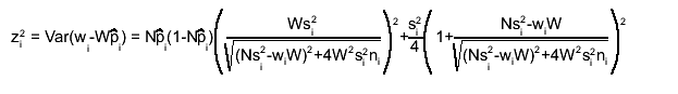 z_{i}^{2} = Var(w_{i}-W#hat{p}_{i}) = N#hat{p}_{i}(1-N#hat{p}_{i})#left(#frac{Ws_{i}^{2}}{#sqrt{(Ns_{i}^{2}-w_{i}W)^{2}+4W^{2}s_{i}^{2}n_{i}}}#right)^{2}+#frac{s_{i}^{2}}{4}#left(1+#frac{Ns_{i}^{2}-w_{i}W}{#sqrt{(Ns_{i}^{2}-w_{i}W)^{2}+4W^{2}s_{i}^{2}n_{i}}}#right)^{2}