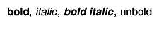 #bf{bold}, #it{italic}, #bf{#it{bold italic}}, #bf{#bf{unbold}}