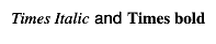 #font[12]{Times Italic} and #font[22]{Times bold}
